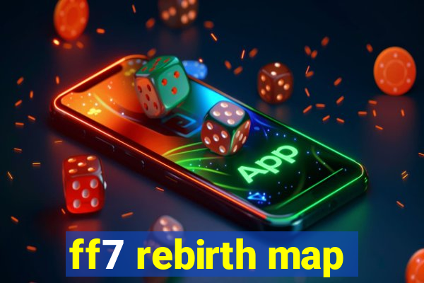 ff7 rebirth map